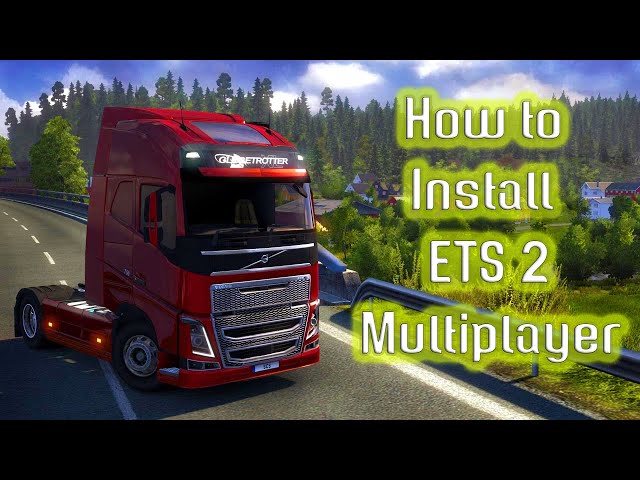 How to Install Euro Truck Simulator 2 Multiplayer 2019.
