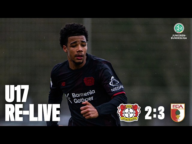 Bayer 04 Leverkusen U17 🆚 FC Augsburg U17 2:3 (2:2) I DFB-Nachwuchsliga, Hauptrunde Liga A