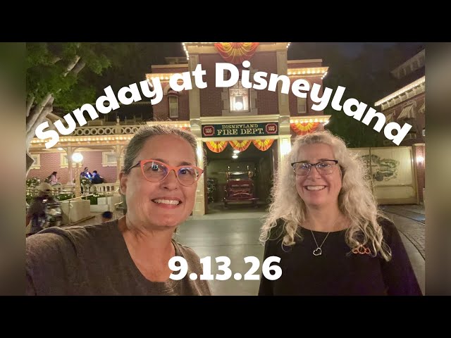 Sunday at Disneyland 9.13.26