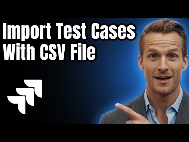 How to Import Test Cases from a CSV File [2026]