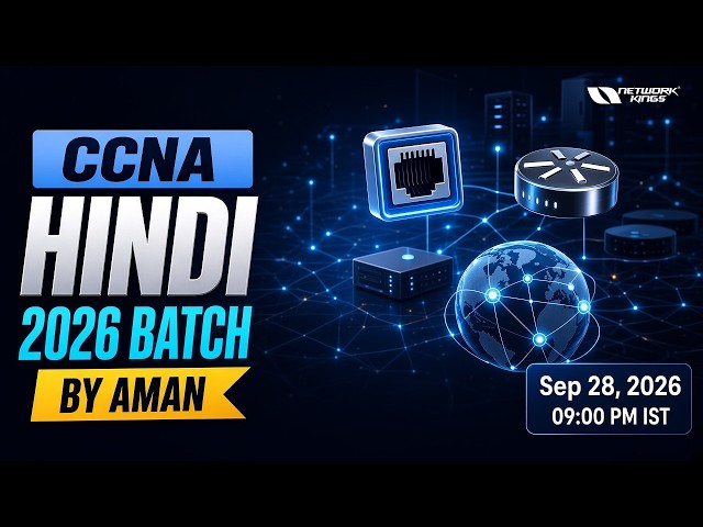 CCNA Hindi Weekdays Batch by Aman | Network Kings