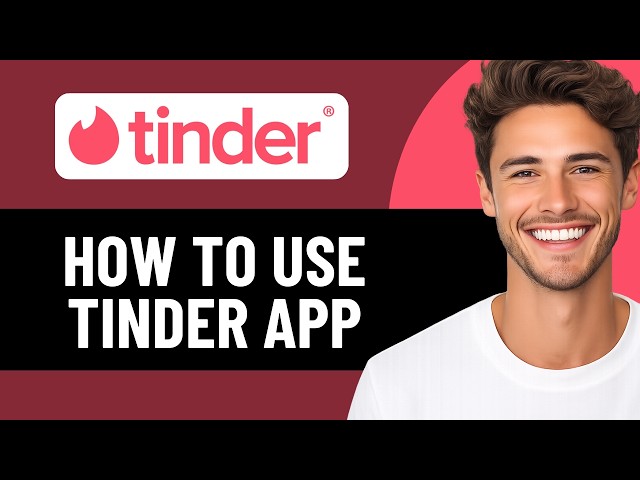 HOW TO USE TINDER | BEGINNERS GUIDE (2026)