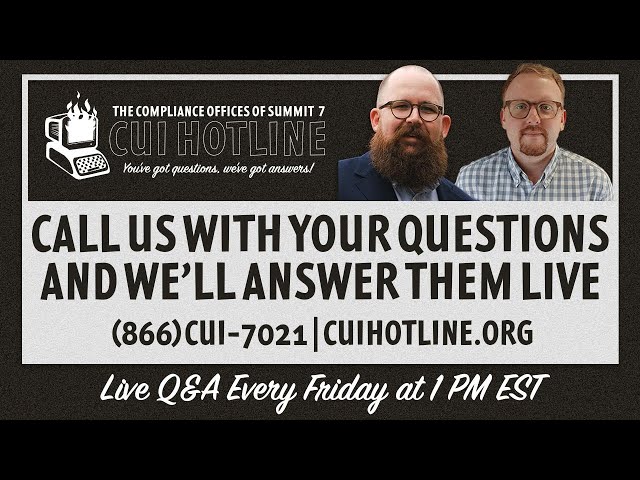 The CUI Hotline - Weekly CMMC Q&A Livestream