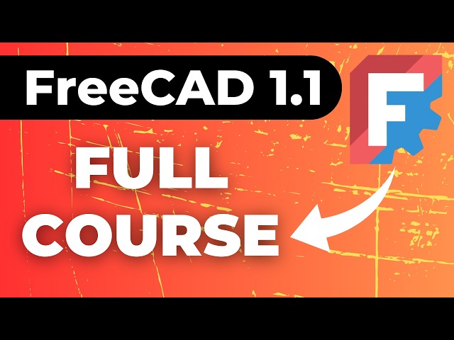 FreeCAD Full Course for Beginners - Step-by-Step
