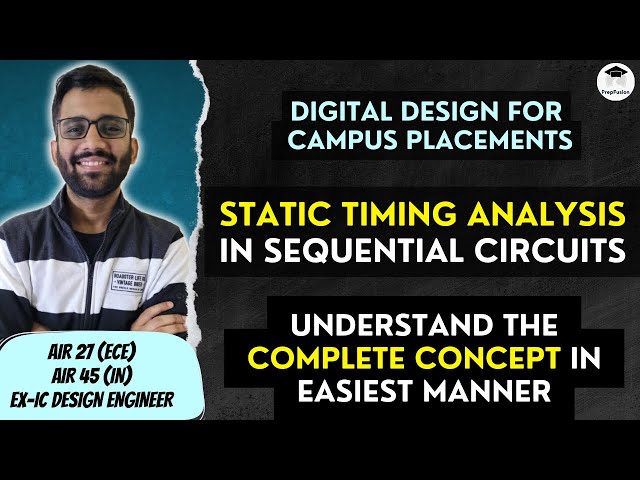 🔥 STATIC TIMING ANALYSIS || Himanshu Agarwal || Digital Design for Campus Placements