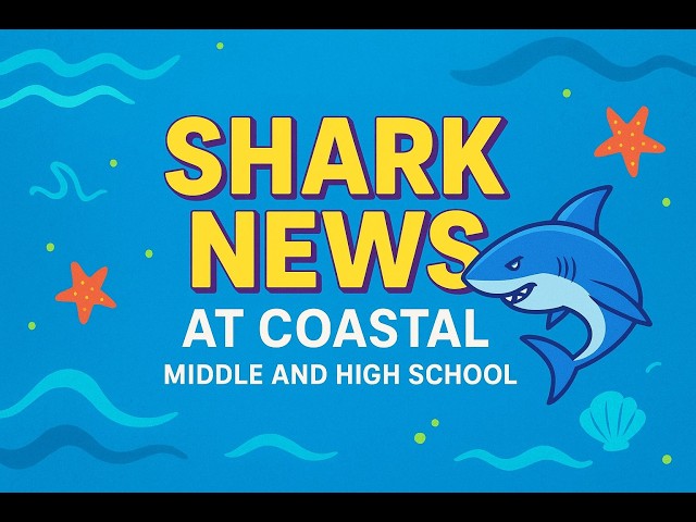 Shark News 18 #podcast #greenscreen  @CoastalMiddleandHighSchool