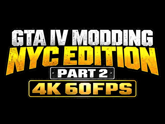 GTA IV MODDING | NYC EDITION PART 2 4K 60FPS