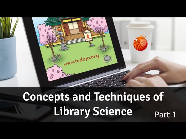 Part 1: Concepts and Techniques of Library Science