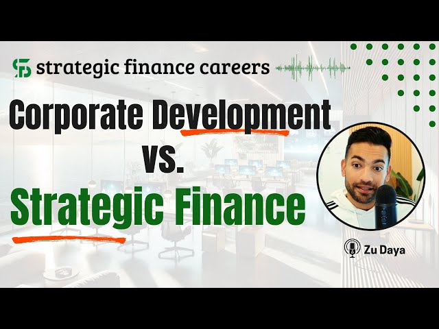 Corporate Development vs Strategic Finance