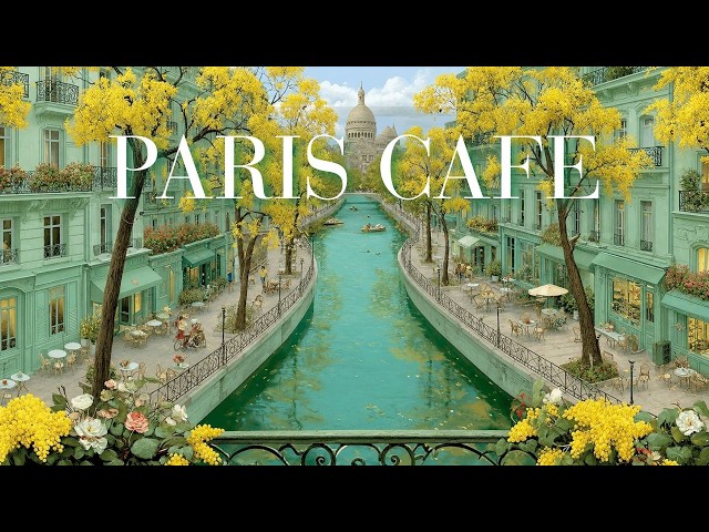 PARIS CAFE 🌿 French Instrumental Music — Along the Mimosa Canal | Harp & Piano BGM for Work, Study