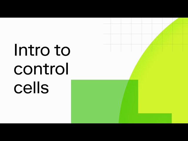 Intro to control cells