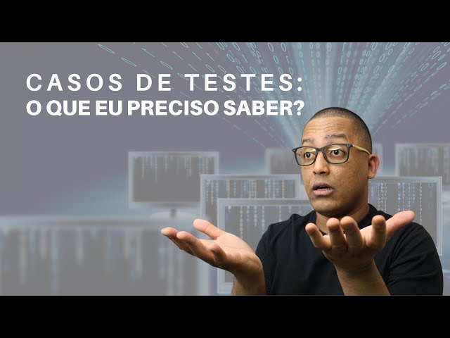 Test Cases: What do I need to know?