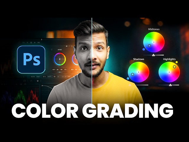 Color Grading in Photoshop: The Complete Masterclass 🎨 | From Beginner to Pro