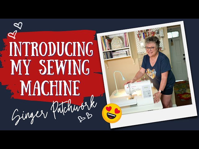 Meet My Sewing Machine | Singer Patchwork 7285Q | Best Sewing Machine for Quilting Beginner