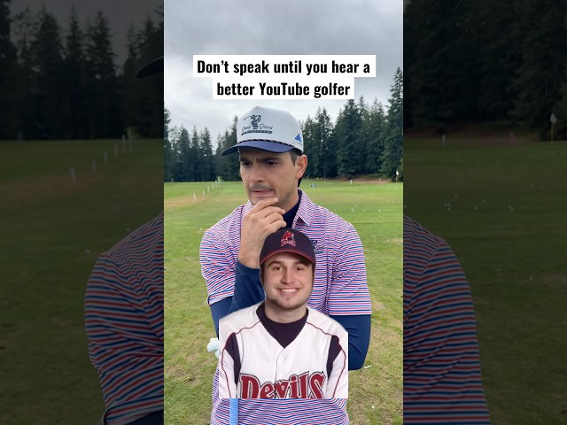 Don’t speak until you hear a better YouTube golfer..