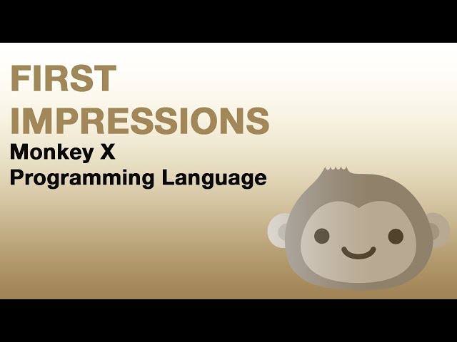 Monkey X Programming Language First Impressions.
