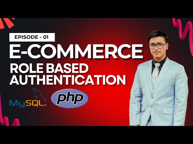 Role-Based Authentication with PHP & MySQL | PHP E-Commerce Course (Episode 01)