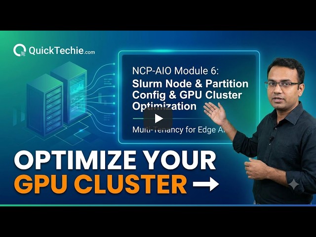 NCP-AIO | NVIDIA| Module 6 Slurm Node & Partition Configuration Optimizing GPU Cluster Multi Tenancy