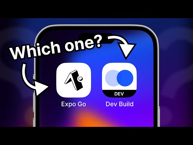 Expo Go & Development Builds: Which should you use?