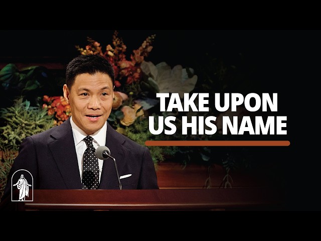 Take Upon Us His Name | James G. O. Fantone | October 2026 General Conference
