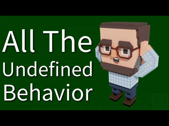 C++ Weekly - Ep 550 - All The Undefined Behavior