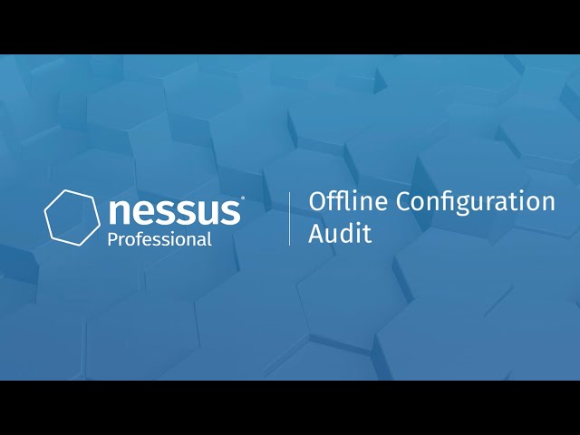 Offline Configuration Audit in Nessus Professional