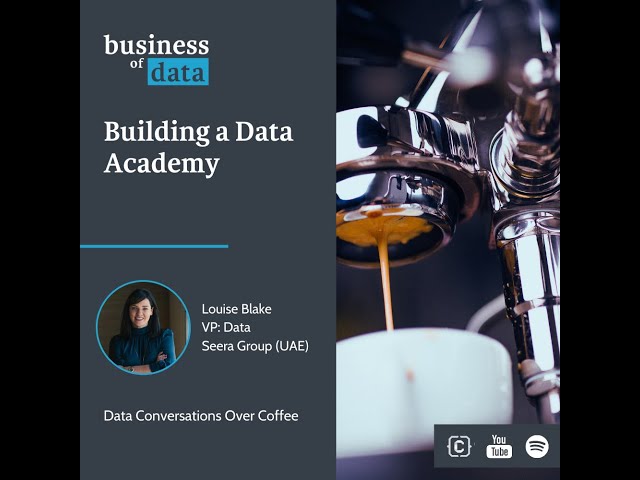 Business of Data | Data Conversations Over Coffee with Louise Blake