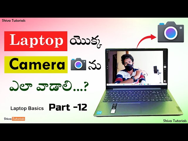 How to use laptop camera in telugu, | Part 12 |, how to open laptop camera in telugu, windows 11