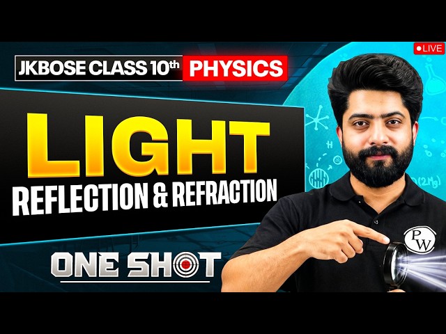 JKBOSE Class 10th Physics | Light - Reflection & Refraction | ONE SHOT Series 🎯 | JKBOSE Wallah
