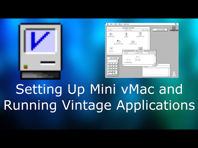 How to Install Mac OS System 1.0 - 7.5 in Mini vMac and Run Classic 68k Applications