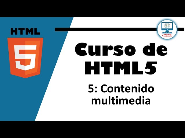 Curso de HTML5 - 5: Contenido multimedia