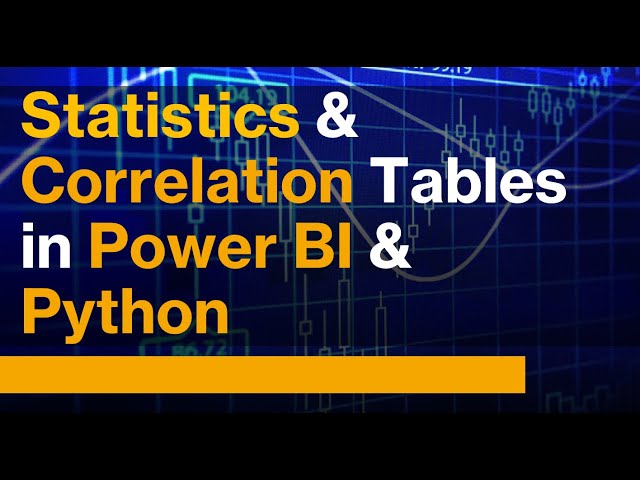Statistics and Correlation Tables in Power BI with Python