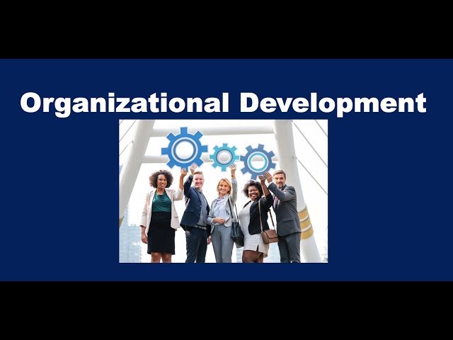 What is Organizational Development?