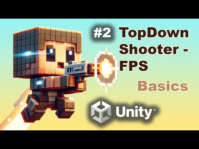 Learn 2D Game Development in Unity | Top-Down Shooter & FPS Basics - Part 2 🚀🎮