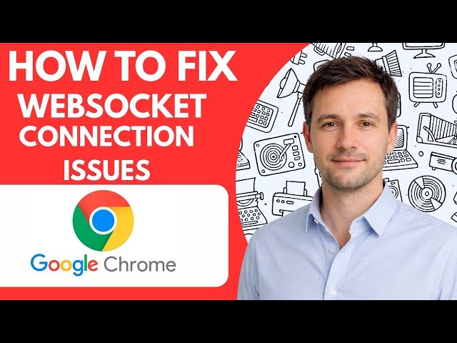How To Fix Google Chrome WebSocket Connection Issues Full Guide 2026 Step By Step