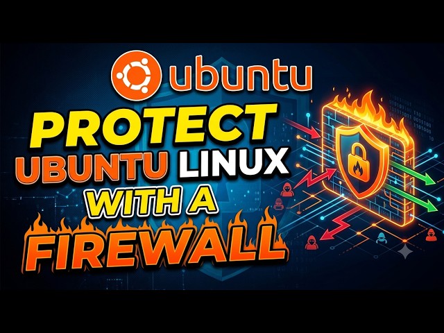 How to Secure Ubuntu Linux With UFW Firewall | Step-by-Step 2026