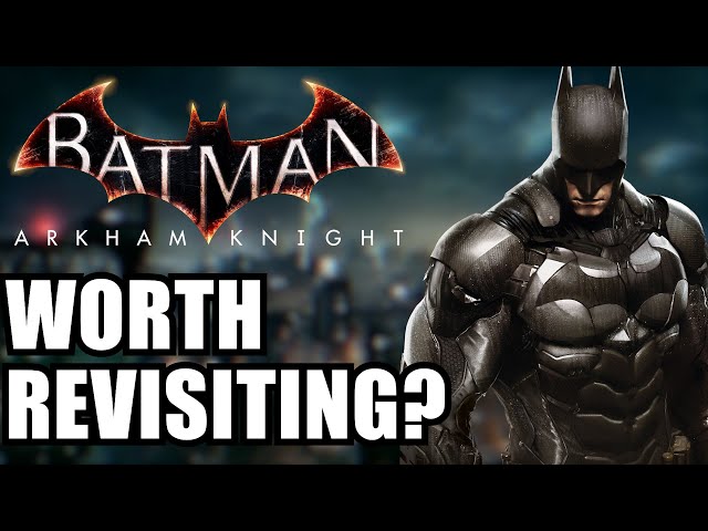 Batman: Arkham Knight — Is It Still Worth Playing?
