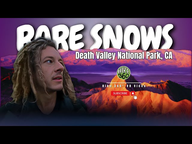 Rare snows in Death Valley National Park, CA (Hike 360° VR Video)