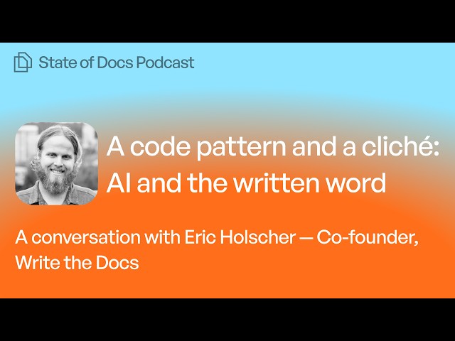 A code pattern and a cliche: AI and the written word | State of Docs Podcast
