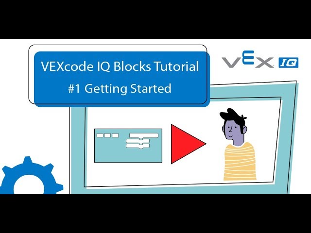 VEXcode IQ Blocks - 1. Getting Started