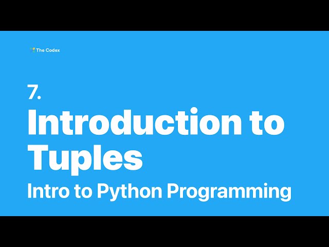 Python Programming #7 - Introduction to Tuples