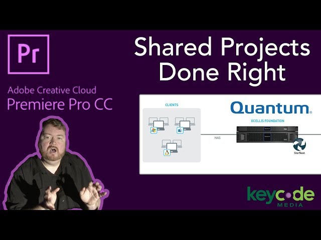 Webinar: Shared Projects Done Right - With Adobe Premiere Pro and Quantum Xcellis Foundation