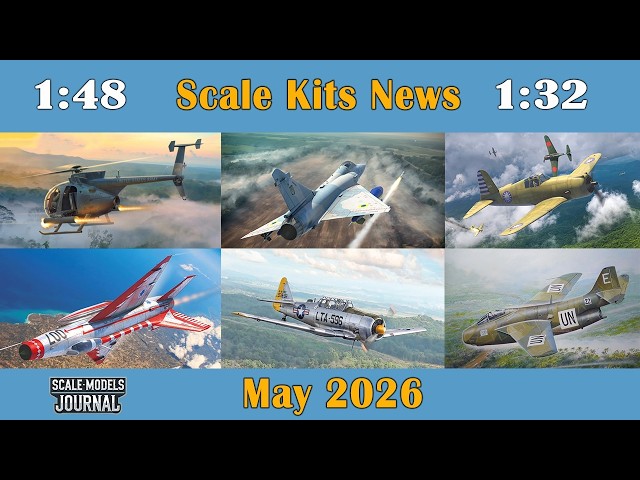 Scale Models News / Aviation 1:48, 1:32, 1:35 - May 2026