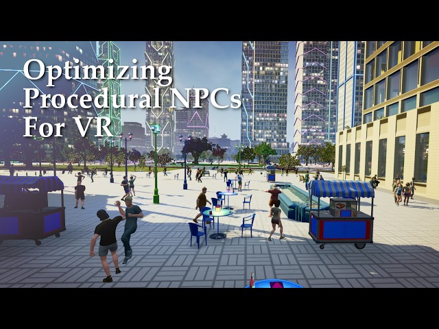 How I Optimized My Procedural NPCs for VR