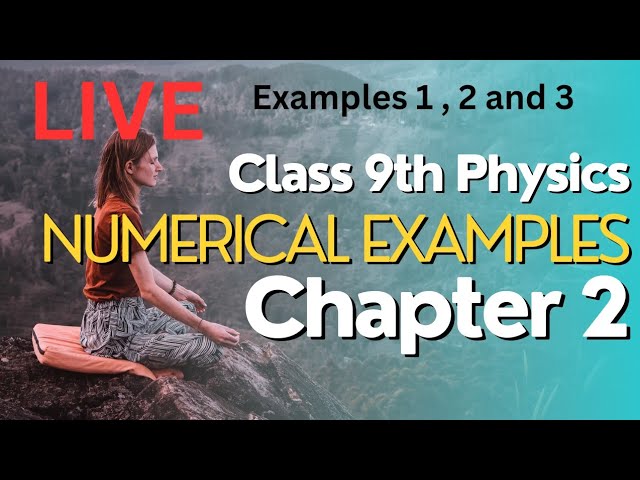 Class 9th Physics Chapter 2 Kinematics Examples # 1 , 2 & 3 #thementaleducator