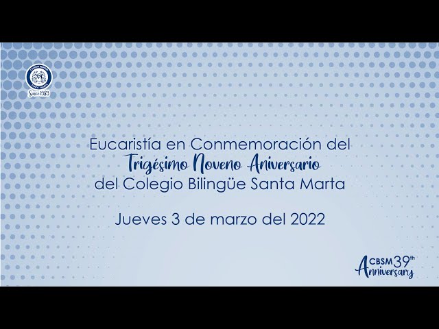 ANIVERSARIO CBSM NO. 39 - Eucaristía