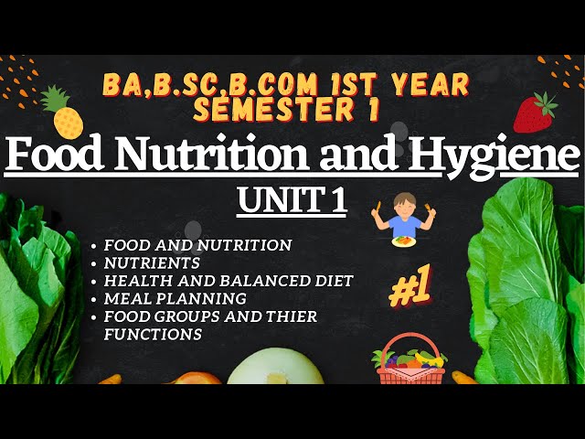 Food nutrition and hygiene unit 1 BA, B.SC, B.COM 1st year semester1 #Tfh #Tuition_from_home