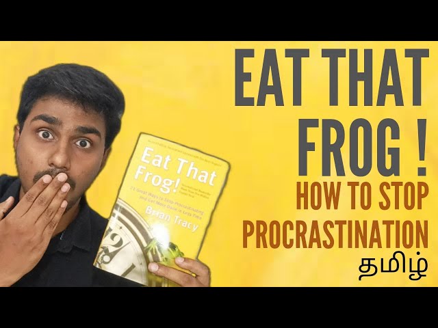How to Stop Procrastination | Eat That Frog Book Summary in Tamil | Karka Kasadara