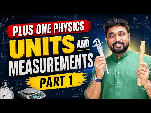 Plus One Physics | Chapter 1 - Units and Measurements PART 1 gradientplusone 2026-27