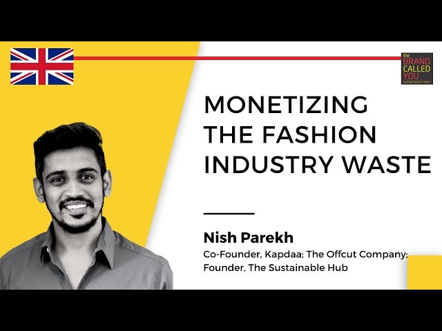 Creating the BEST OUT OF WASTE in the Fashion Industry | Nish Parekh | TBCY